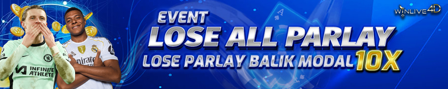 EVENT LOSE ALL PARLAY WINLIVE4D